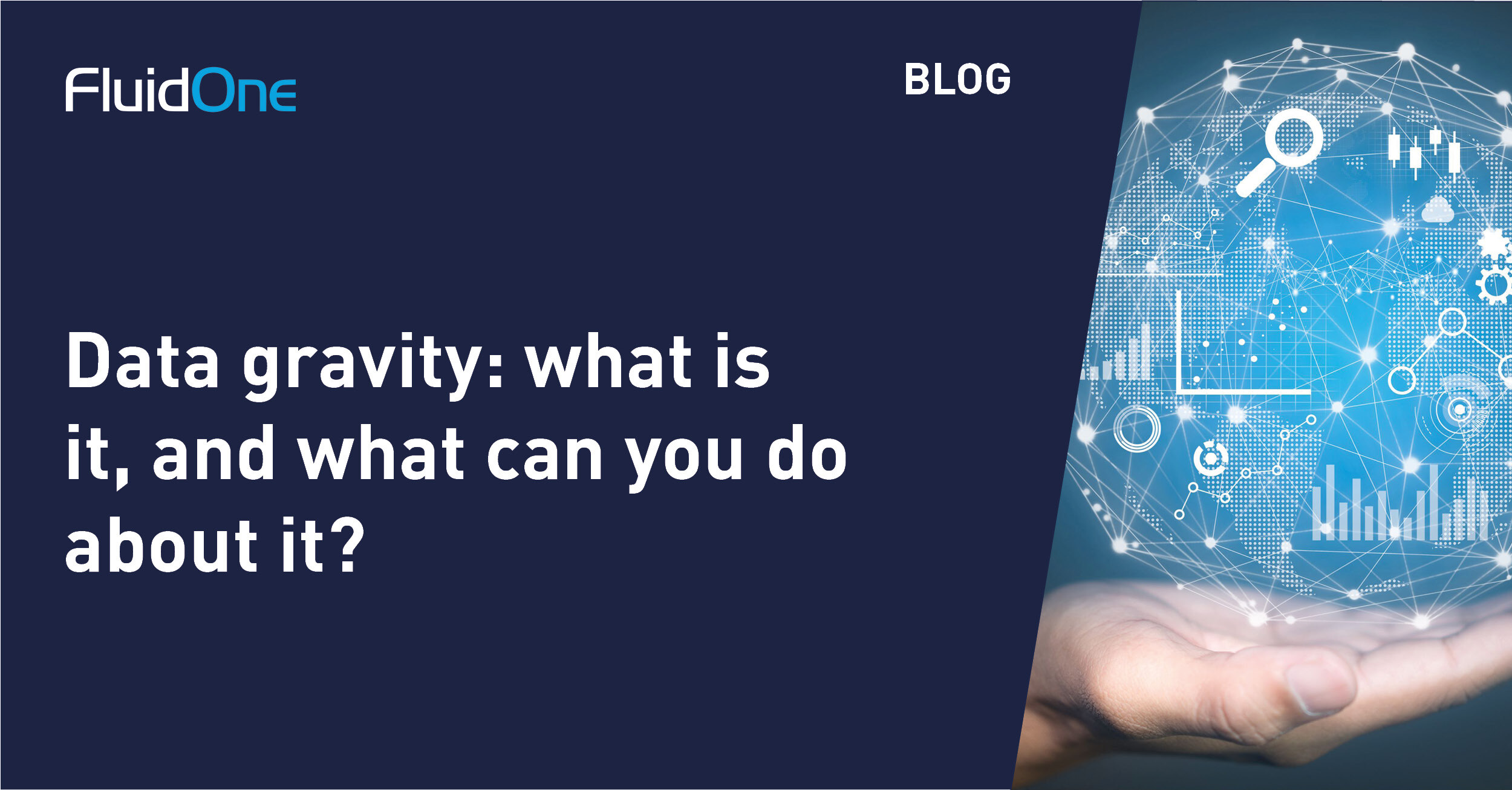 Data gravity: what is it, and what can you do about it?