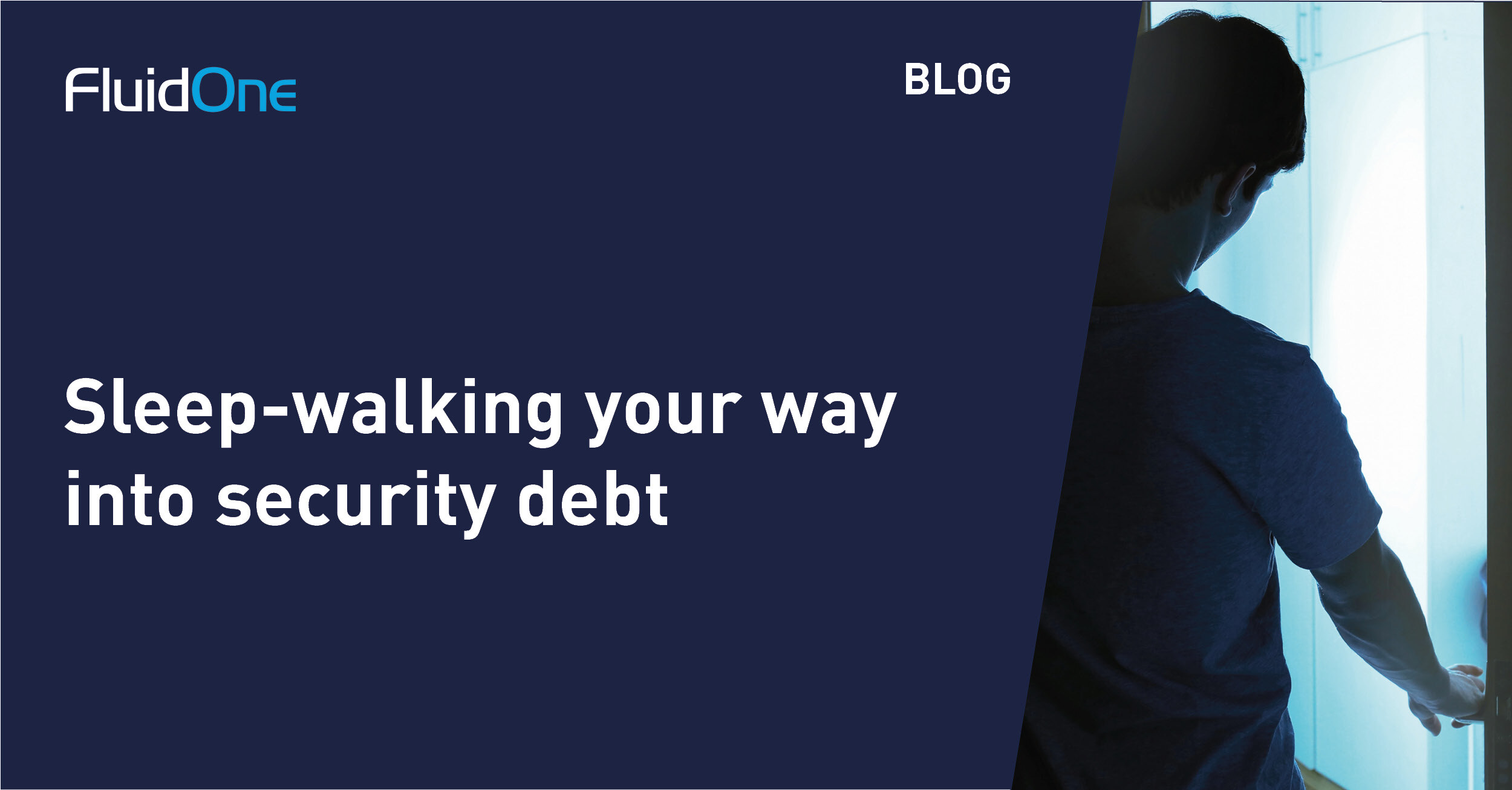 Sleep-walking your way into security debt